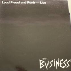 The Business : Loud Proud and Punk - Live
